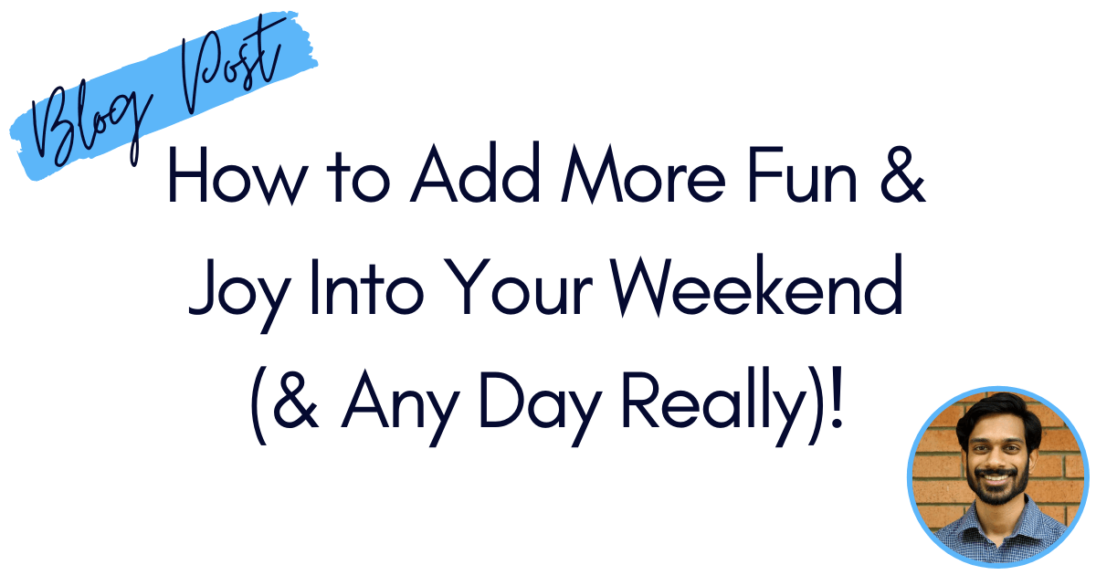 More Fun Added How To Have Fun On The Weekend